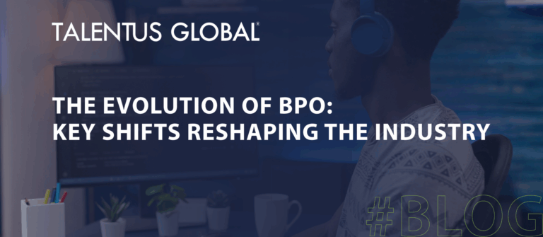 The Evolution of BPO: Key Shifts Reshaping the Industry