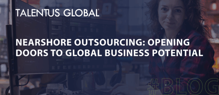 Nearshore Outsourcing: Opening Doors to Global Business Potential