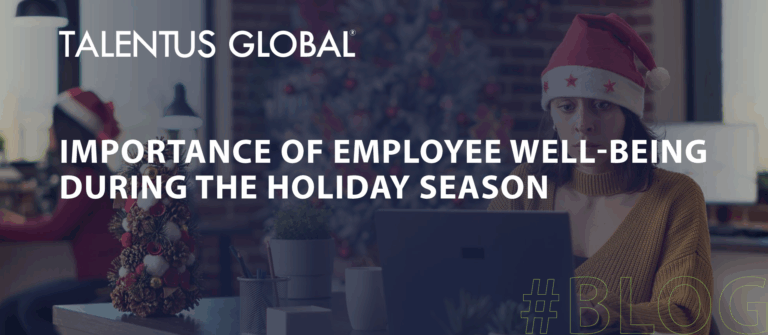 Importance Of Employee Well-Being During The Holiday Season