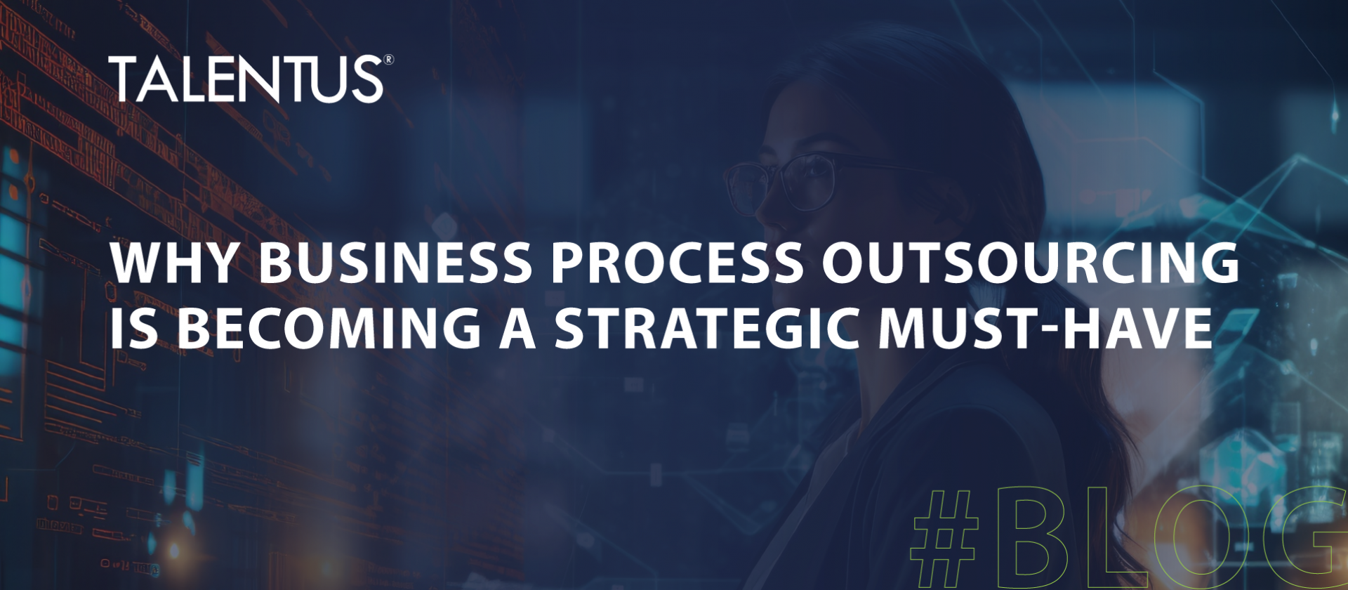 Why Business Process Outsourcing Is Becoming a Strategic Must-Have