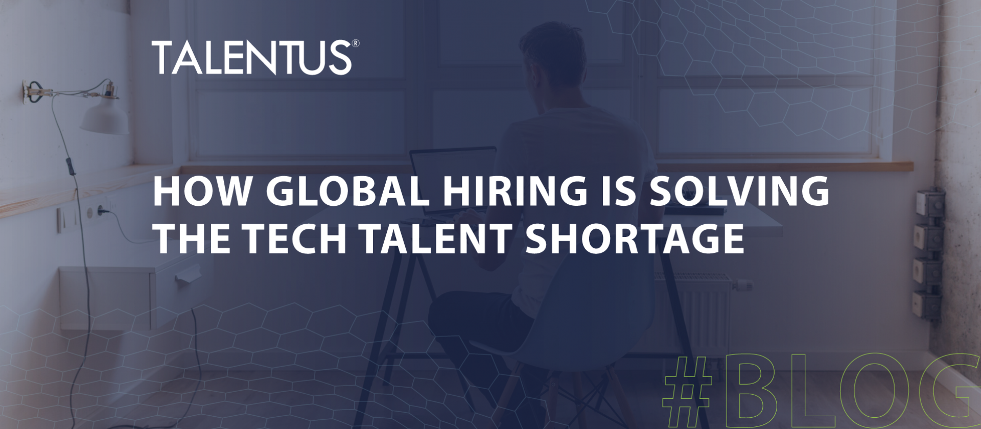 How Global Hiring Is Solving the Tech Talent Shortage